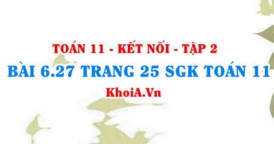 Bài 6.27 trang 25 Toán 11 Kết nối tri thức Tập 2